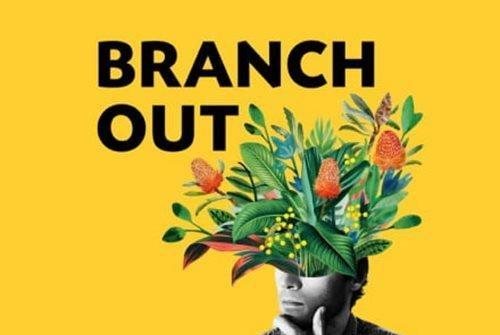 A drawing of a man with flowers growing out of his head. Holding the chin a thinking posture. Text says: Branch Out